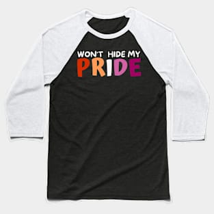 Won’t Hide My Pride Lesbian Baseball T-Shirt